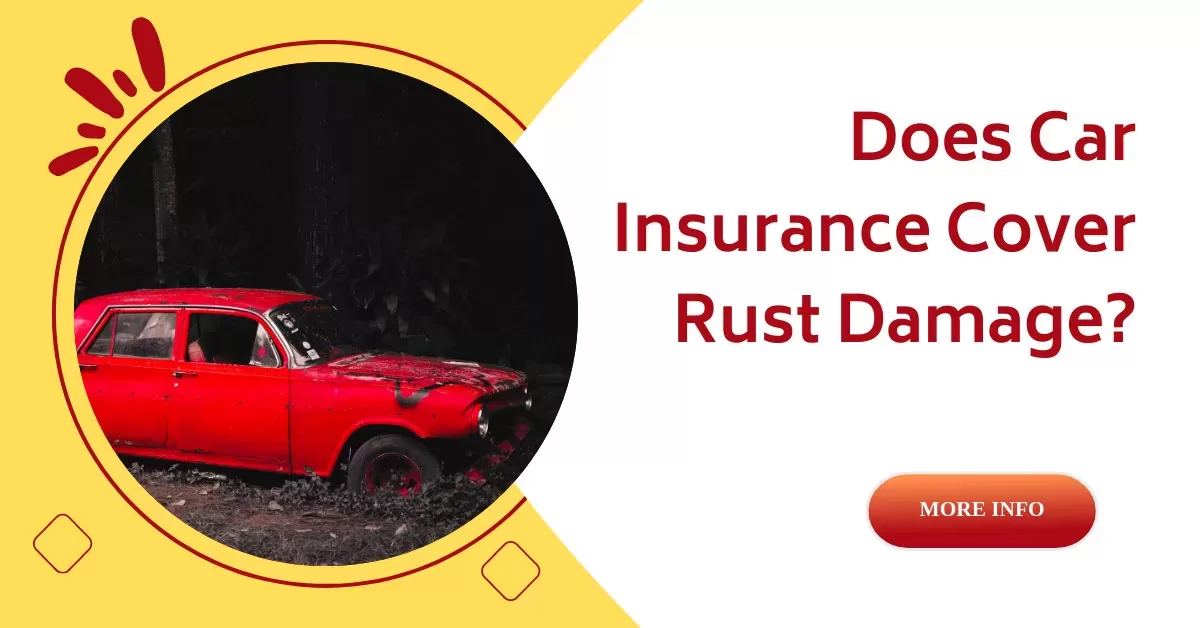 Does Car Insurance Cover Rust Damage