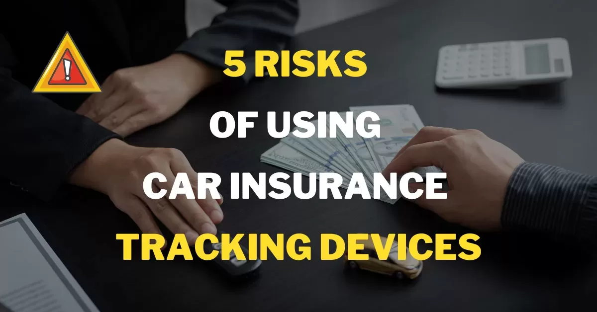 Risks of Using Car Insurance Tracking Devices