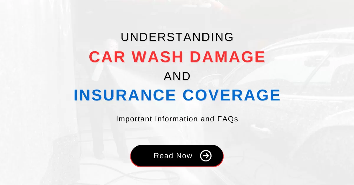 Does Insurance Cover Car Wash Damage