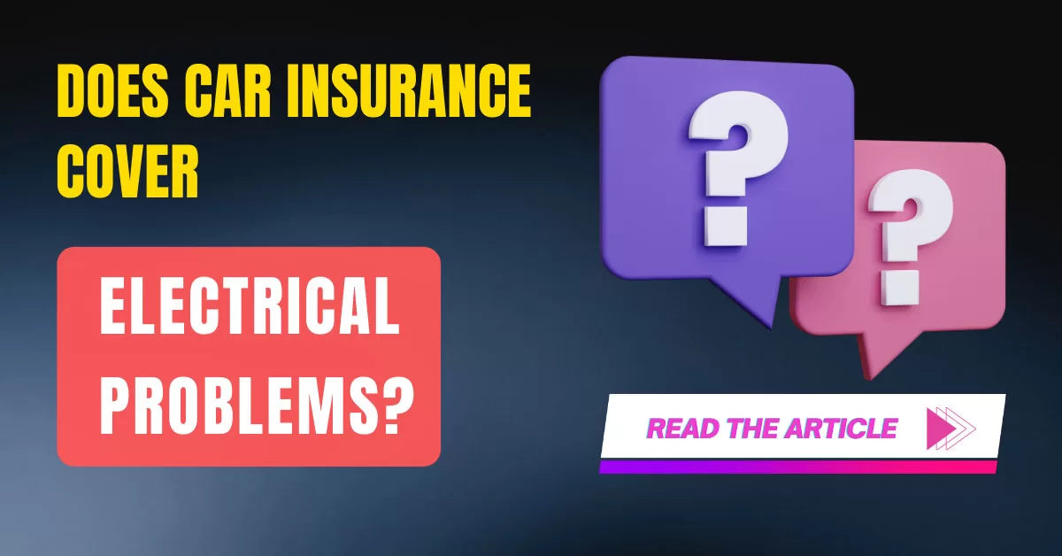 Does Car Insurance Cover Electrical Problems?